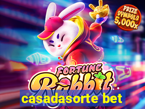 casadasorte bet